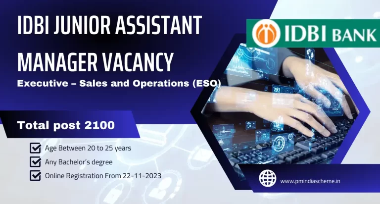 IDBI Junior Assistant Manager Vacancy:IDBI জুনিয়ৰ এচিষ্টেণ্ট মেনেজাৰ পদ খালী,Executive – Sales and Operations (ESO) পদৰ বাবে যোগ্য প্ৰাৰ্থীৰ