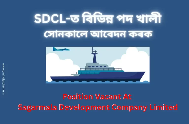 Position Vacant At Sagarmala Development Company Limited: SDCL-ত বিভিন্ন​ খালী পদ, সাগৰমালা কোম্পানী - ভাৰত চৰকাৰৰ বন্দৰ, জাহাজ আৰু জলপথ